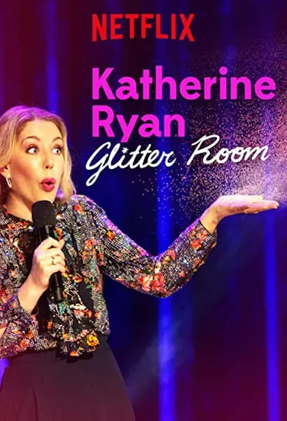 Katherine Ryan: Glitter Room
