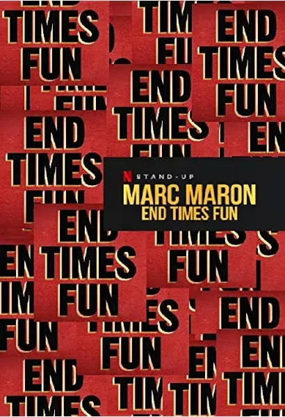Marc Maron: End Times Fun