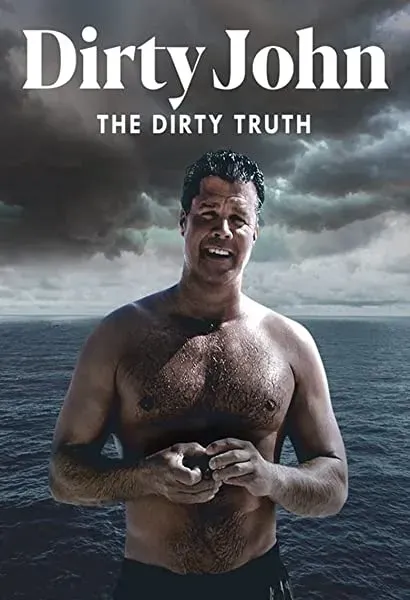 Dirty John: The Dirty Truth