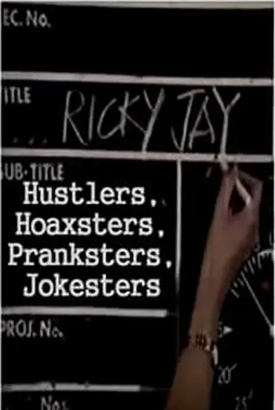 Hustlers, Hoaxsters, Pranksters, Jokesters and Ricky Jay