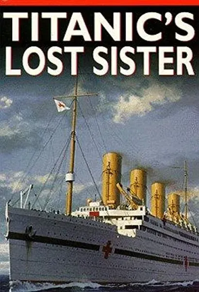 The Titanic's Lost Sister