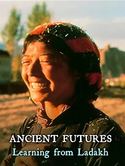 Ancient Futures: Learning from Ladakh