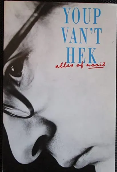 Youp van 't Hek: Alles of nooit