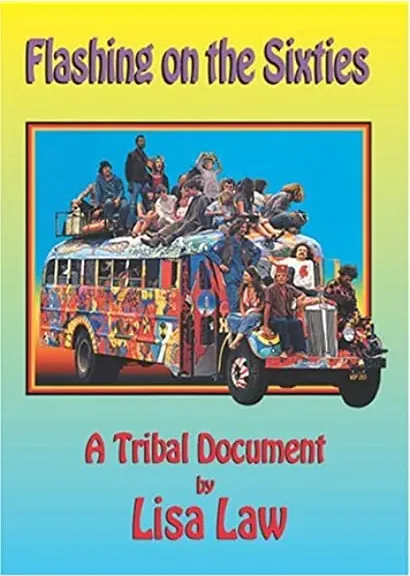 Flashing on the Sixties: A Tribal Document