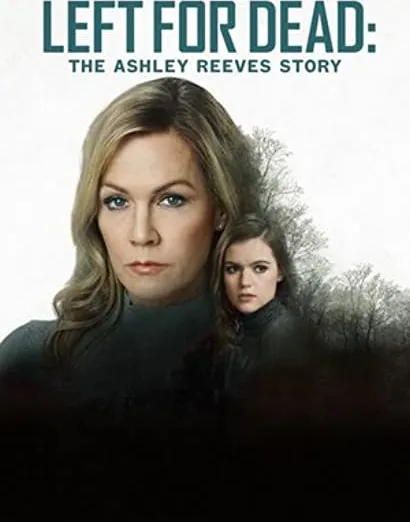 Left for Dead: The Ashley Reeves Story
