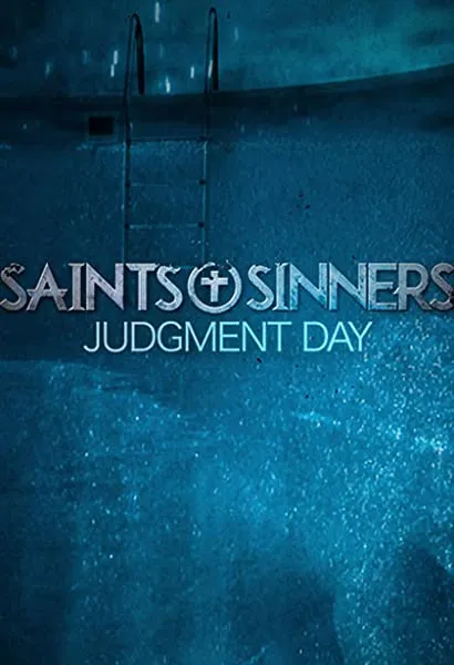 Saints & Sinners Judgment Day