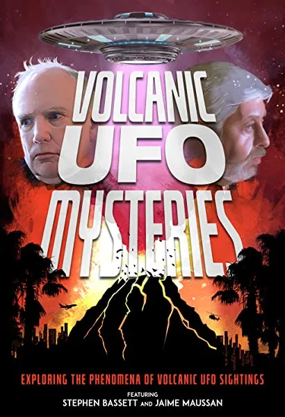 Volcanic UFO Mysteries