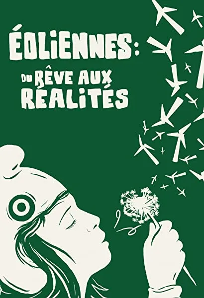 Éoliennes: du rêve aux réalités