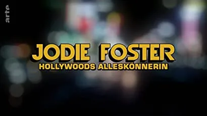 Jodie Foster - Hollywood dans la peau