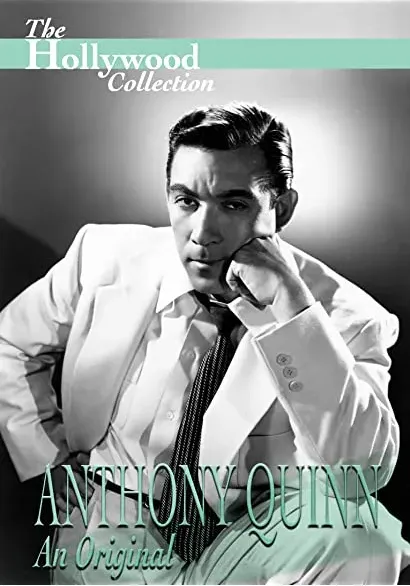 Anthony Quinn: An Original