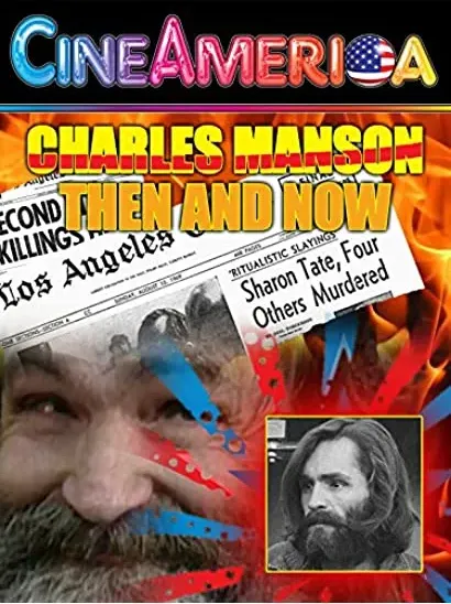 Charles Manson Then and Now