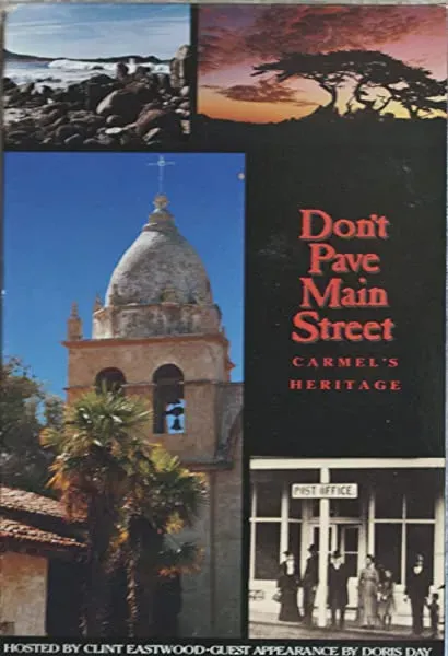Don't Pave Main Street: Carmel's Heritage