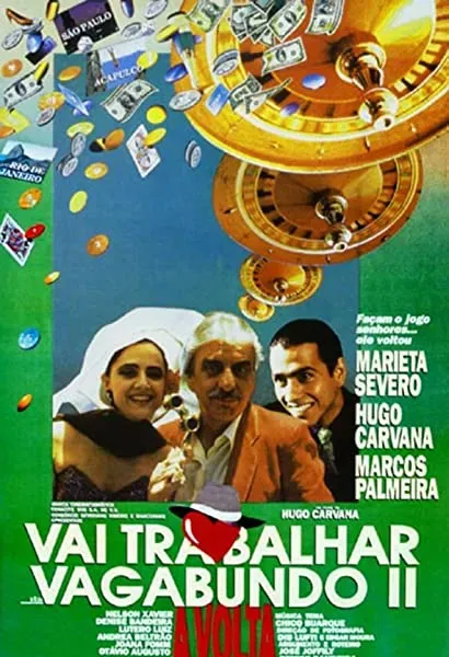 Vai Trabalhar, Vagabundo II