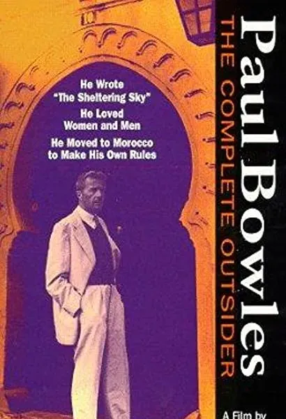 Paul Bowles: The Complete Outsider