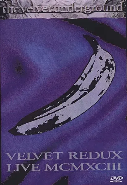 Velvet Underground: Velvet Redux Live MCMXCIII