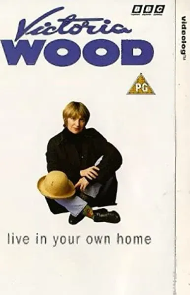 Victoria Wood: Live in Your Own Home