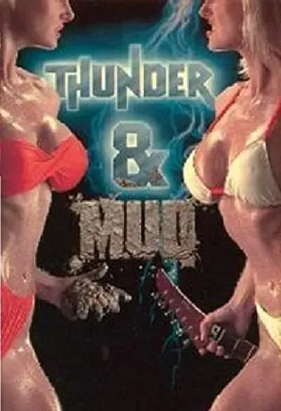 Thunder and Mud