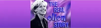 The Real Ellen Story