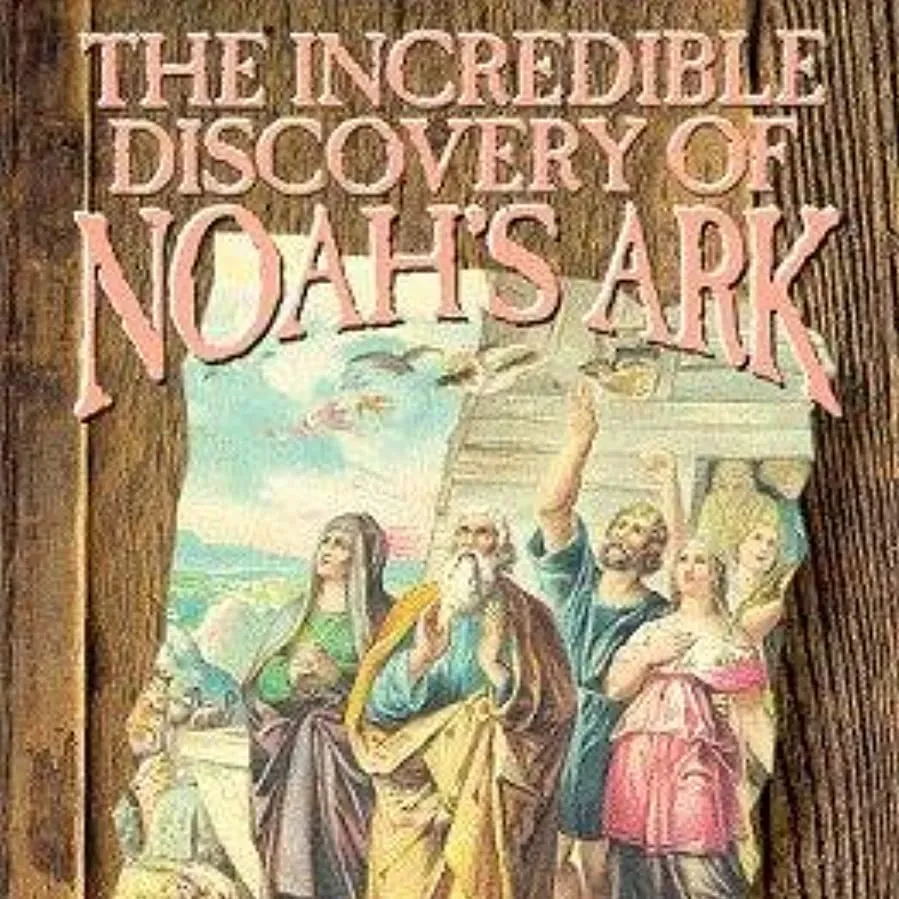 The Incredible Discovery of Noah's Ark online
