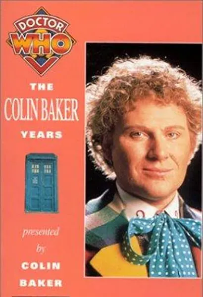 Doctor Who: The Colin Baker Years
