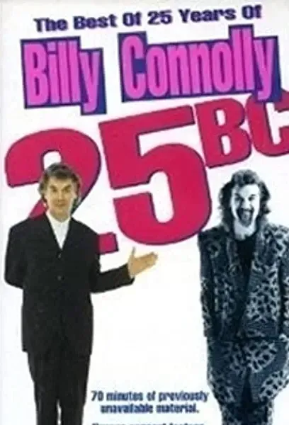 25 B.C.: The Best of 25 Years of Billy Connolly