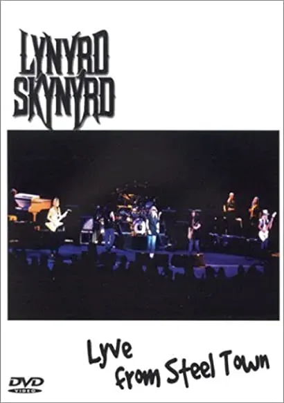 Lynyrd Skynyrd: Lyve from Steel Town