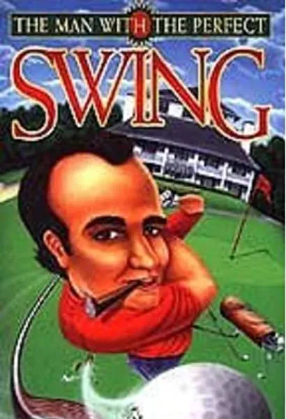 The Man with the Perfect Swing