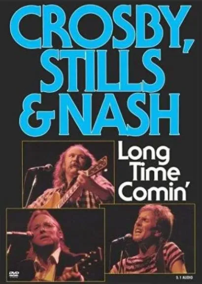 Crosby, Stills & Nash: Long Time Comin'