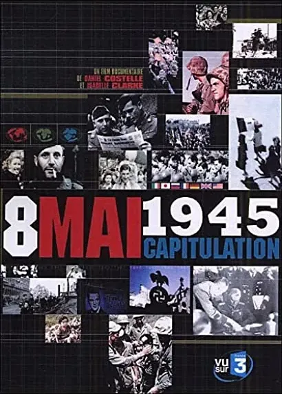 Le 8 mai 1945, la capitulation