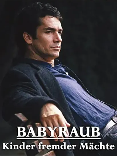 Babyraub - Kinder fremder Mächte