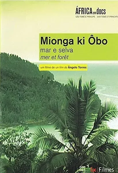Mionga ki Ôbo: Mar e Selva
