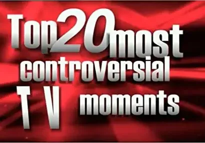 X Rated: Top 20 Most Controversial TV Moments