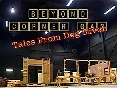 Beyond Corner Gas: Tales from Dog River