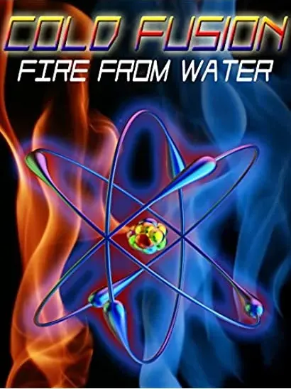 Cold Fusion: Fire from Water