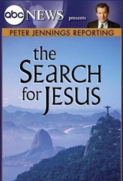 Peter Jennings Reporting: The Search for Jesus
