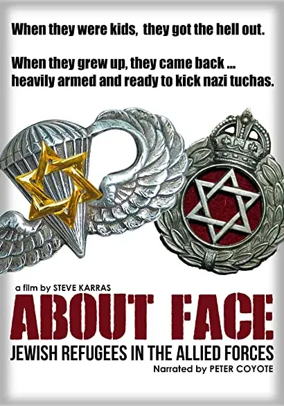 About Face: The Story of the Jewish Refugee Soldiers of World War II