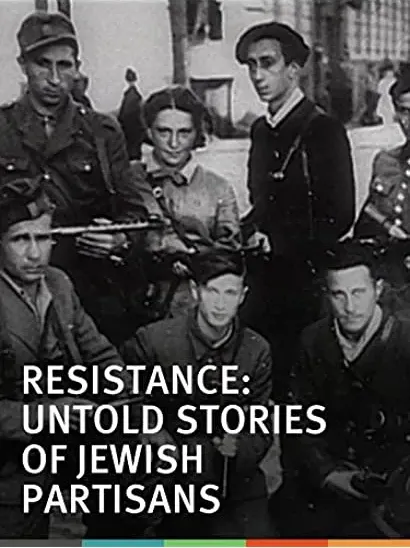 Resistance: Untold Stories of Jewish Partisans