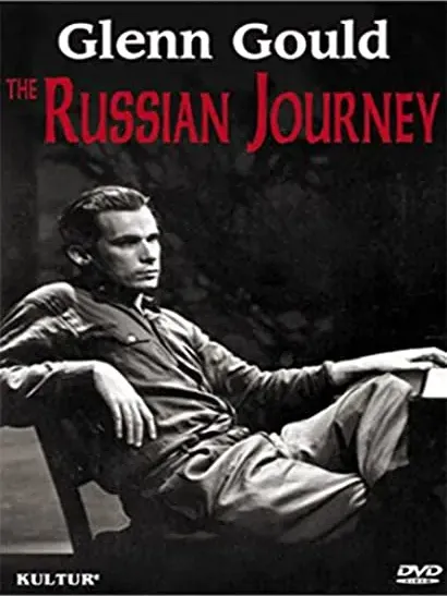 Glenn Gould: The Russian Journey
