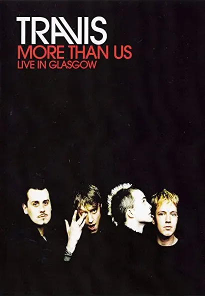 Travis: More Than US - Live in Glasgow