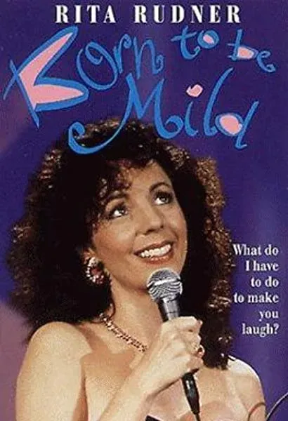 Born to Be Mild Starring Rita Rudner