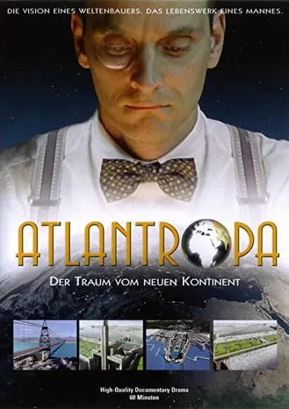 Atlantropa - Der Traum vom neuen Kontinent