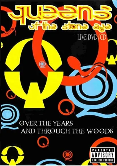 Queens of the Stone Age: Over the Years and Through the Woods