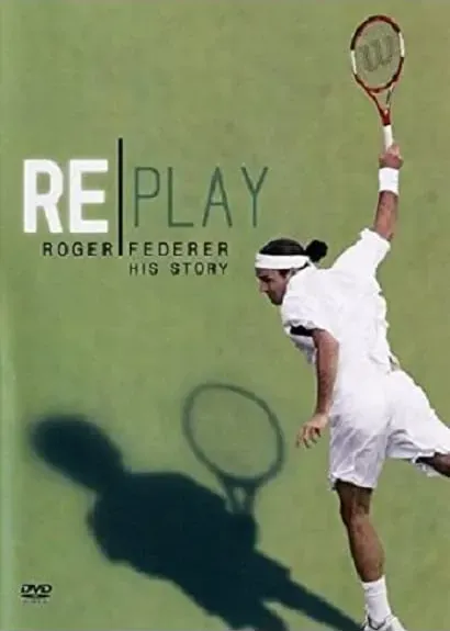 Replay: The Roger Federer Story