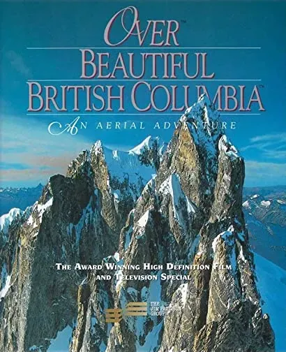 Over Beautiful British Columbia: An Aerial Adventure