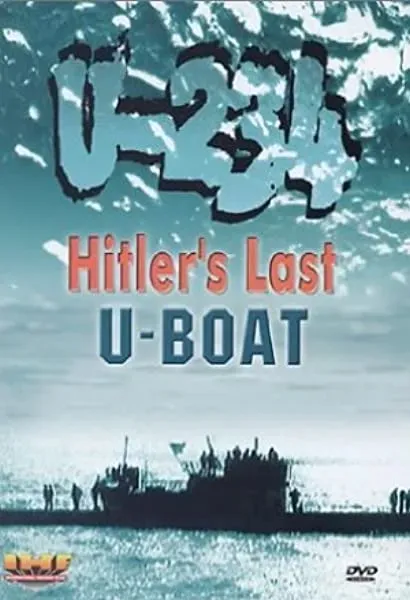 U-234 Hitler's Last U-Boat