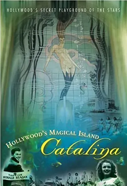 Hollywood's Magical Island: Catalina