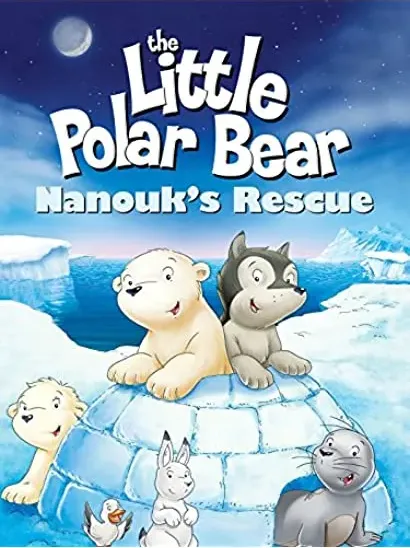 Der kleine Eisbär - Nanouks Rettung