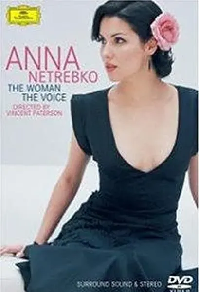 Anna Netrebko: The Woman, the Voice