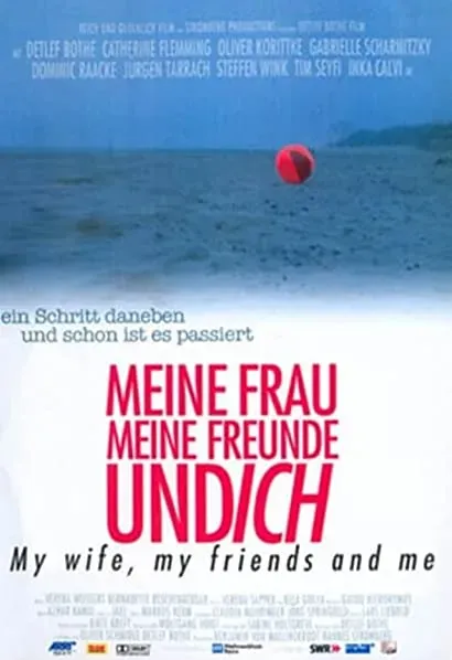 Meine Frau, meine Freunde und ich