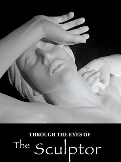 Through the Eyes of the Sculptor